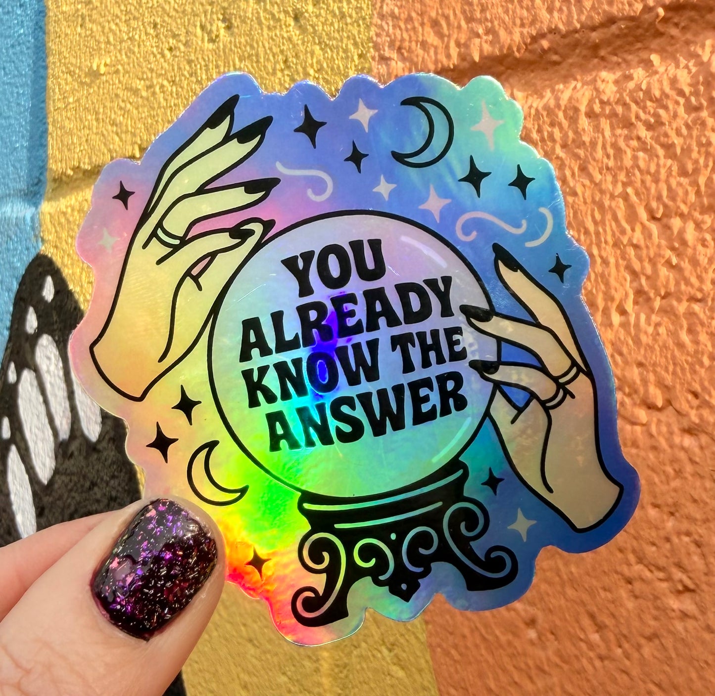You Already Know The Answer Holographic Sticker