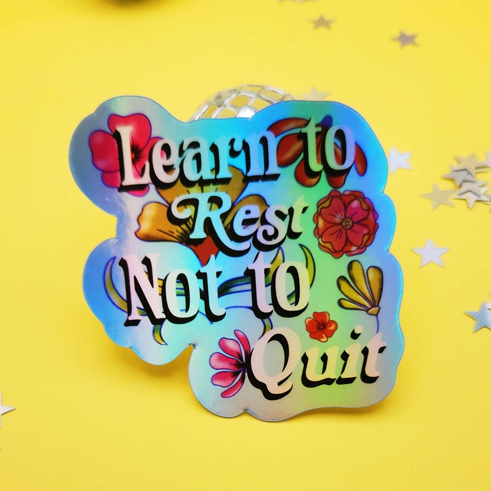 Learn To Rest Not Quit Sticker