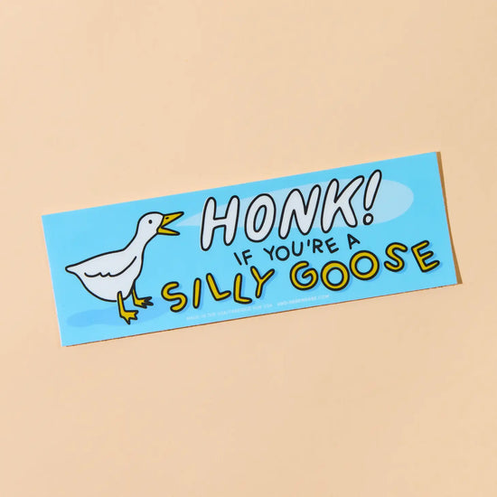 Load image into Gallery viewer, Honk If You&amp;#39;re A Silly Goose Bumper Sticker
