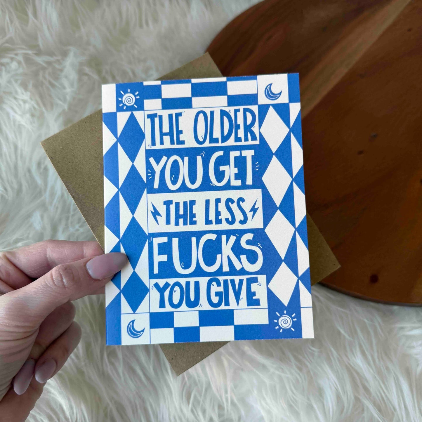 The Older You Get The Less Fucks You Give Card