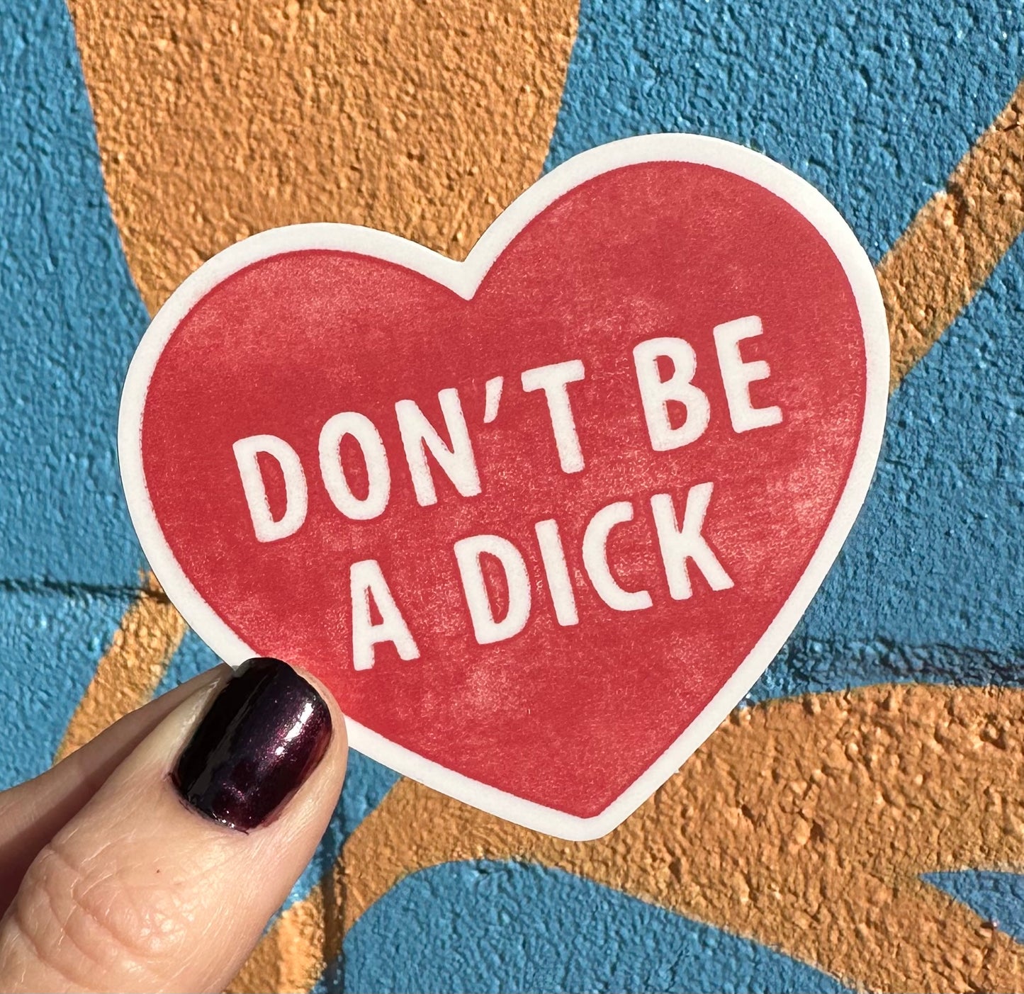 Don't Be A Dick Sticker