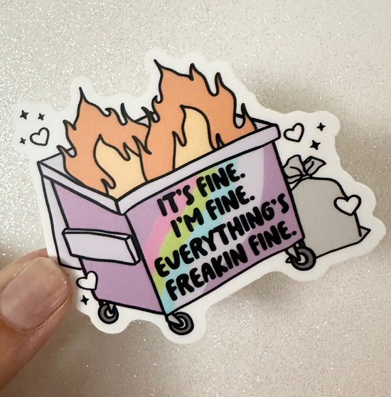 It's Fine I'm Fine Everything's Freakin Fine Sticker