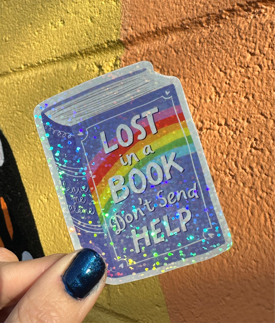 Lost In A Book Don't Send Help Glitter Sticker