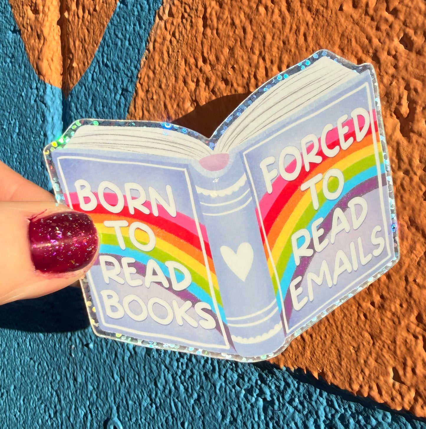 Born To Read Books Forced To Read Emails Glitter Sticker