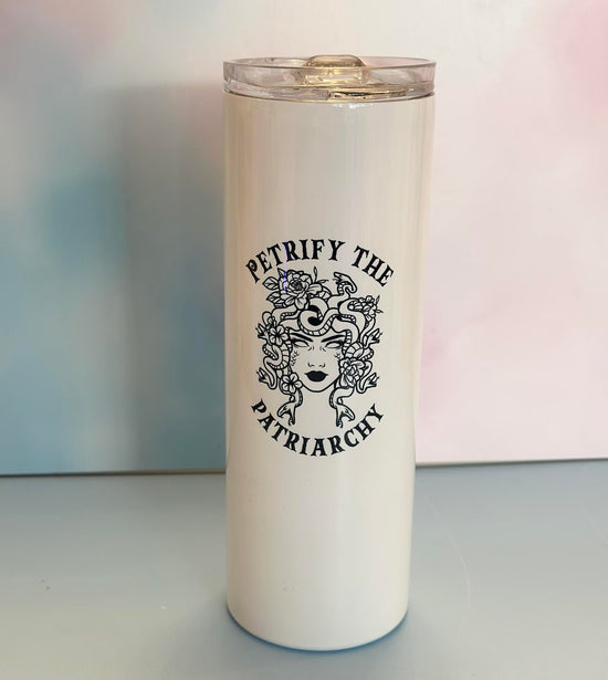 Petrify The Patriarchy 20 oz Skinny Tumbler