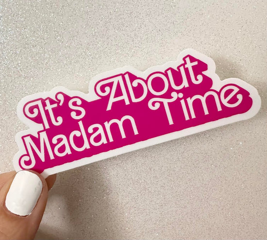 It's About Madam Time Sticker