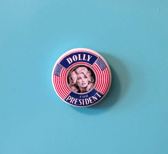 Dolly For President Button Magnet