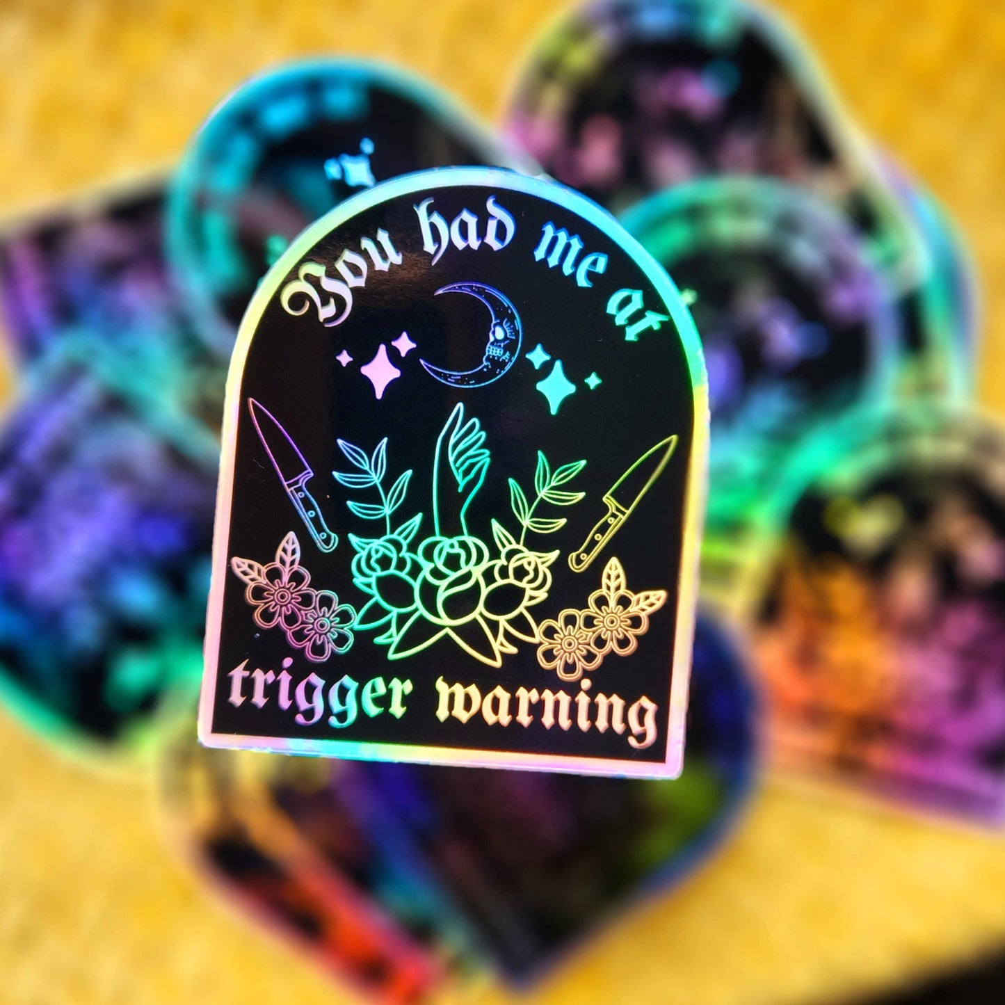 You Had Me At Trigger Warning Holographic Sticker