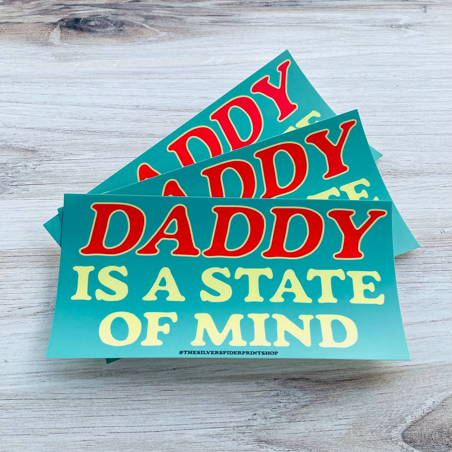 Daddy Is A State Of Mind Bumper Sticker
