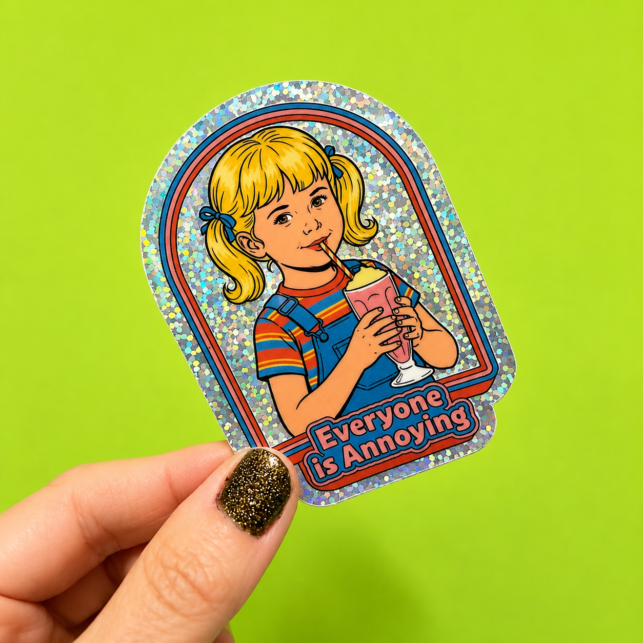 Everyone Is Annoying Glitter Sticker