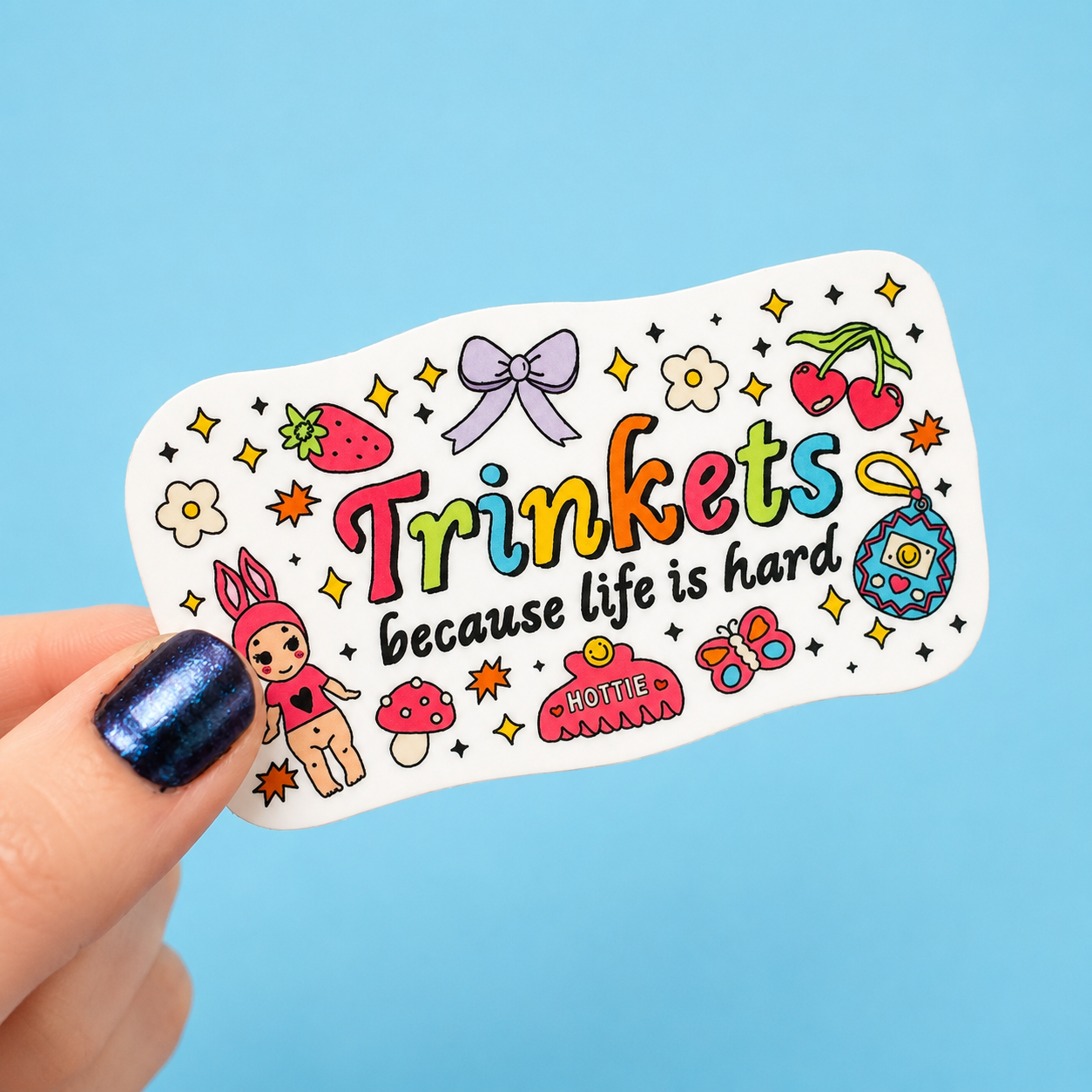 Trinkets Because Life Is Hard Sticker