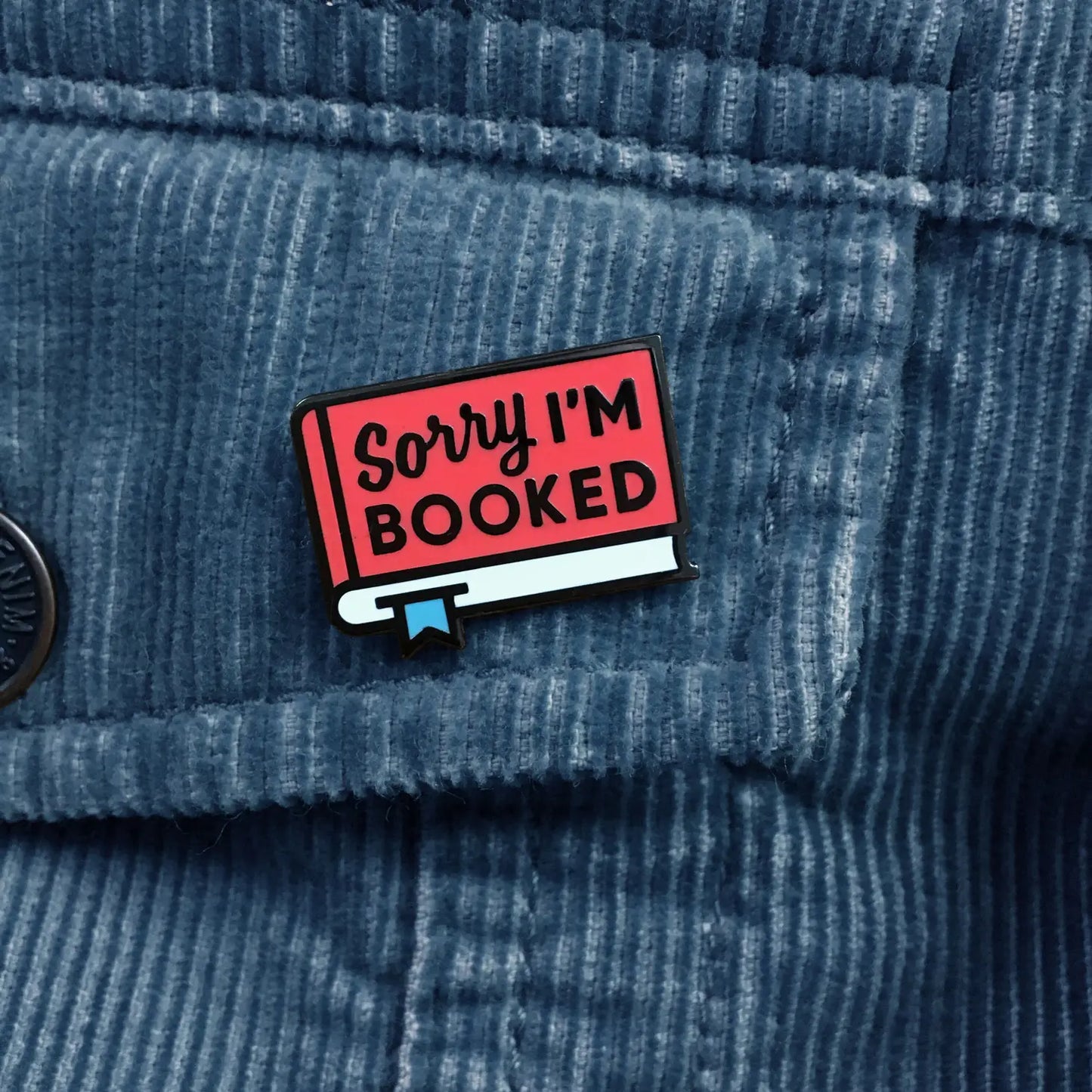 Load image into Gallery viewer, Sorry I&amp;#39;m Booked Enamel Pin
