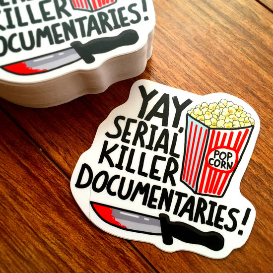 Yay, Serial Killer Documentaries Sticker