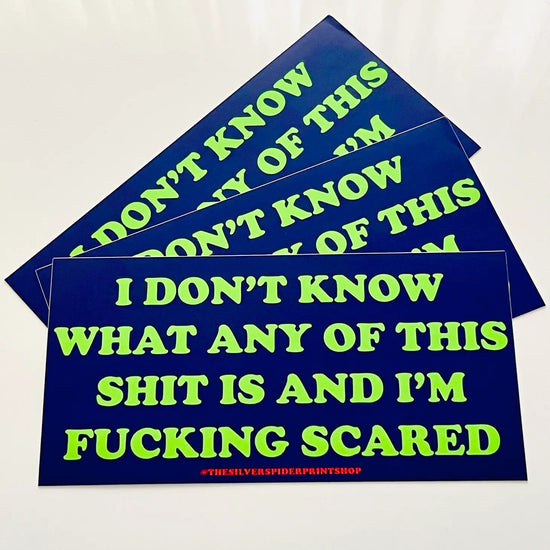 Load image into Gallery viewer, I Don’t Know What Any Of This Shit Is Bumper Sticker
