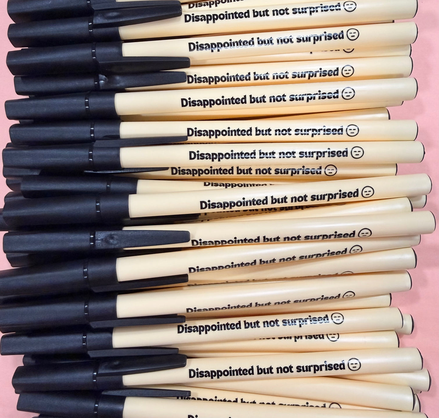 Disappointed But Not Surprised Pen