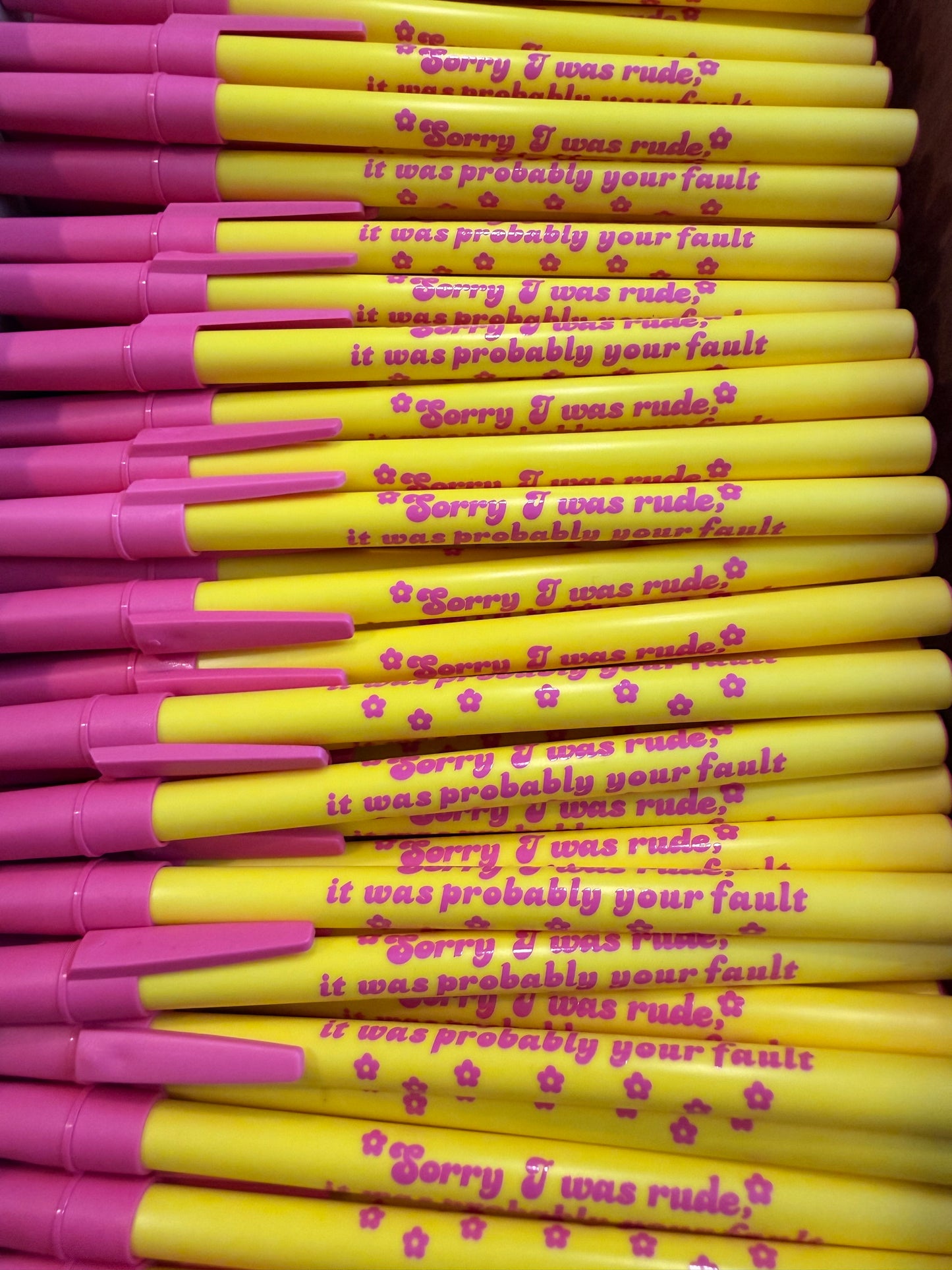 Sorry I Was Rude, It Was Probably Your Fault Pen