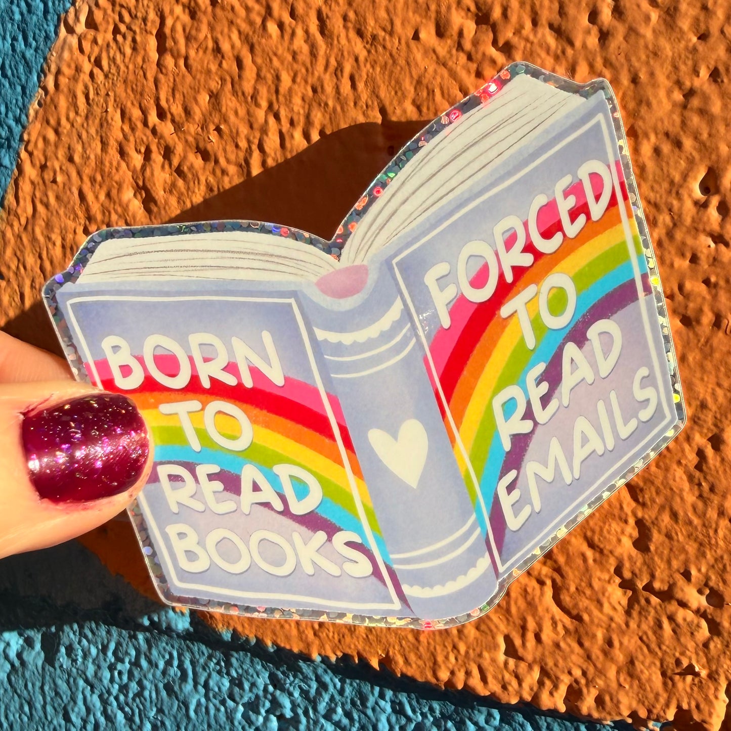 Born To Read Books Forced To Read Emails Glitter Sticker