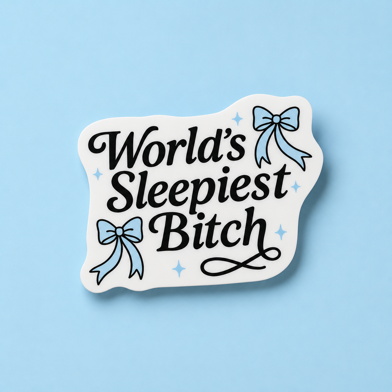 World's Sleepiest Bitch Sticker