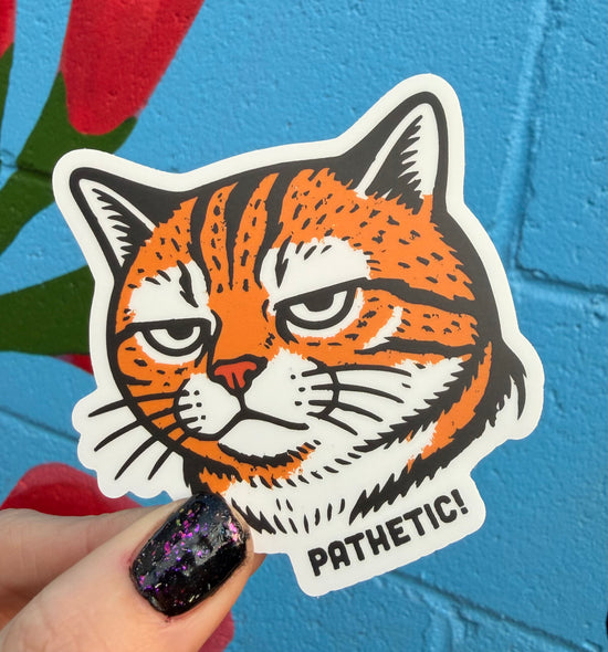 Pathetic Sticker