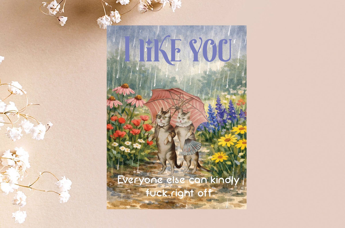 I Like You Everyone Else Can Kindly Fuck Right Off Card