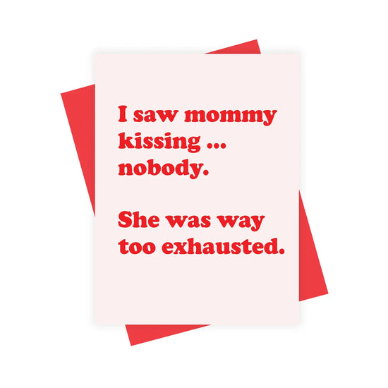 I Saw Mommy Kissing... Card