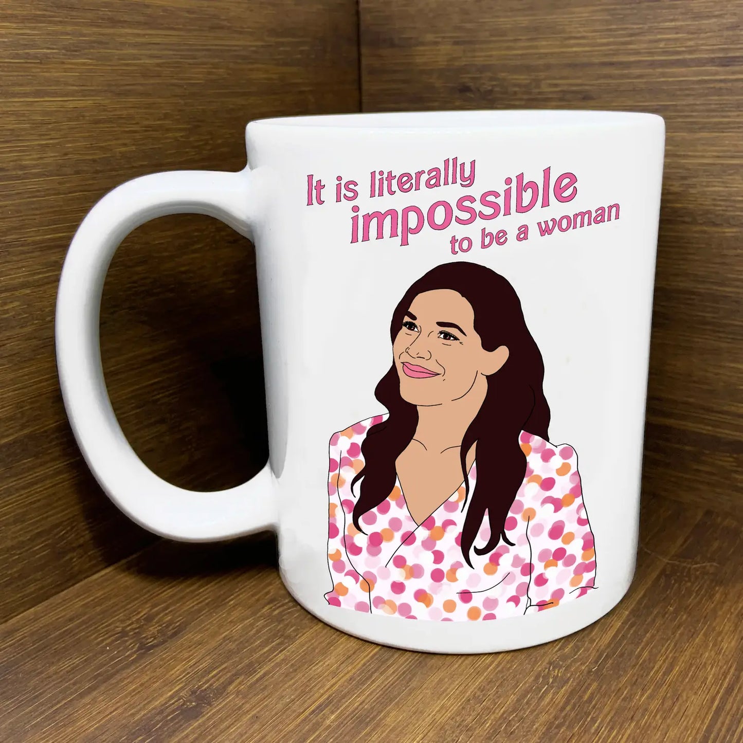 Load image into Gallery viewer, It Is Literally Impossible To Be A Woman 11 oz Mug
