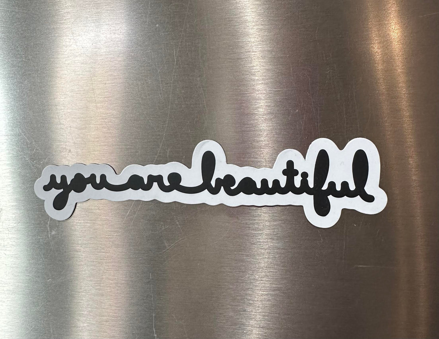 You Are Beautiful Magnet (Black Font with White  Background)