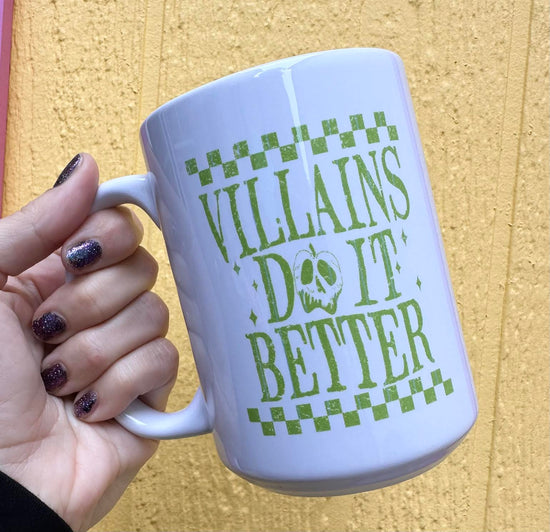 Villains Do It Better 15 oz Mug