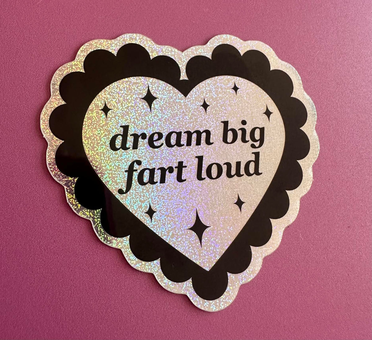 Dream Big Fart Loud Glitter Sticker – Hilarious Humanitarian