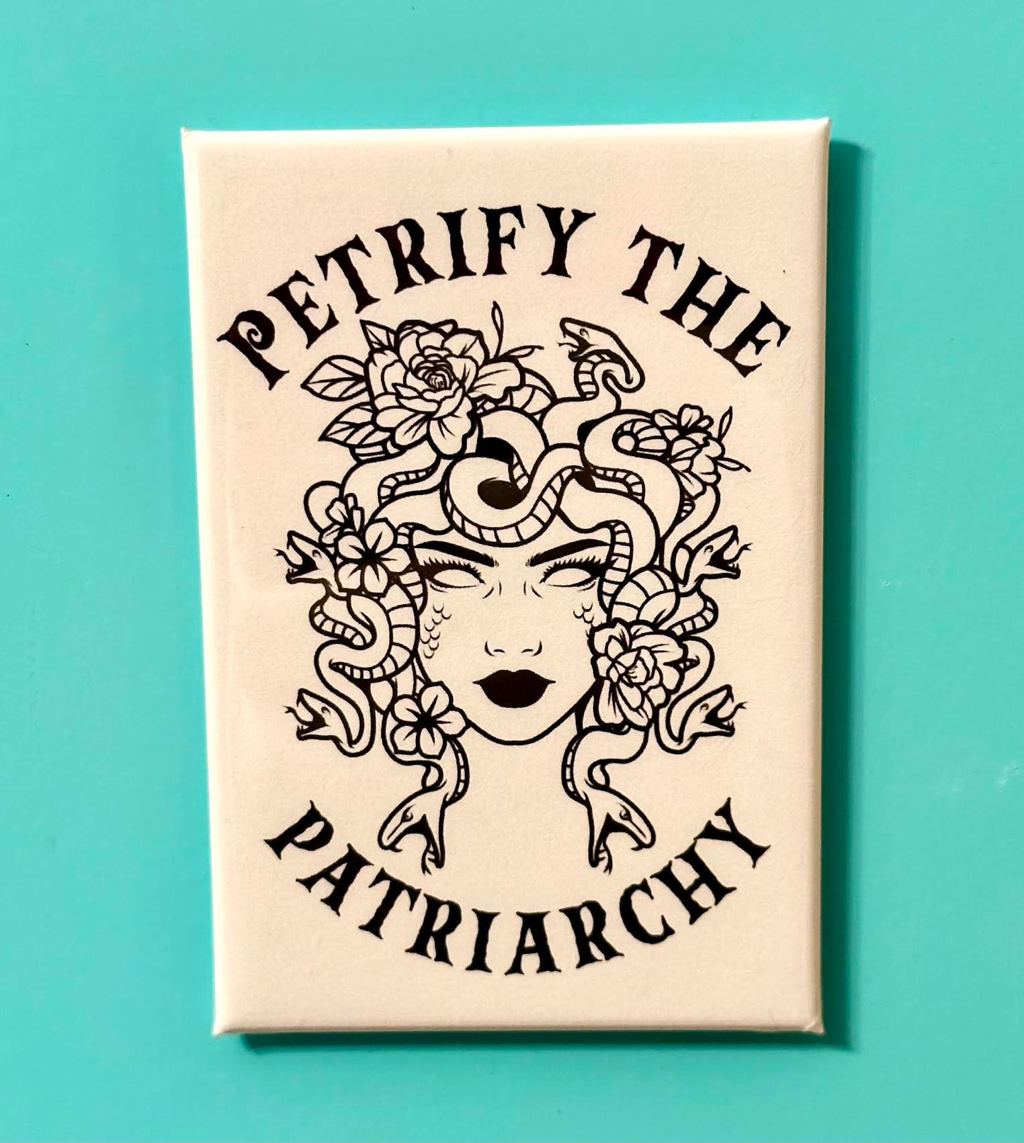 Petrify The Patriarchy Magnet