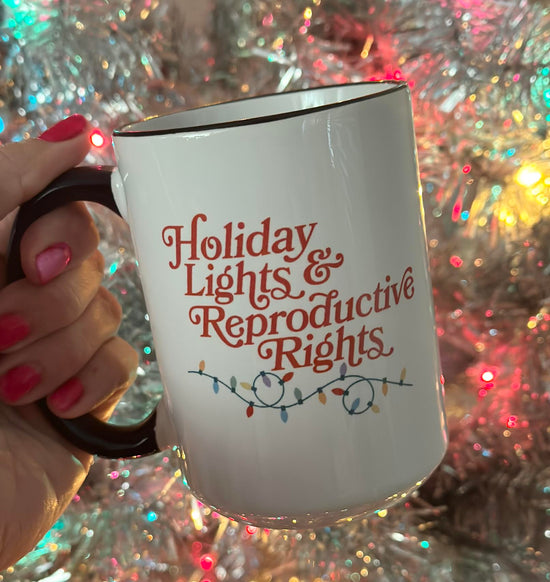 Holiday Lights & Reproductive Rights 15 oz Mug