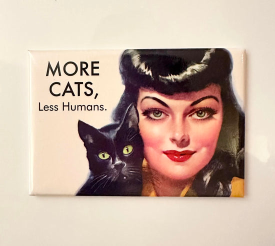 More Cats, Less Humans Magnet