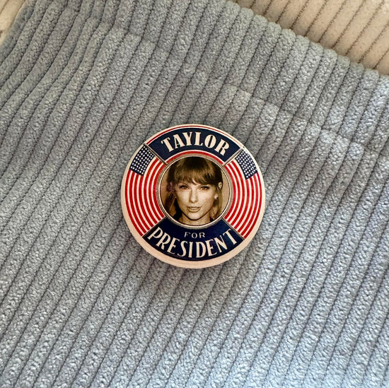 Taylor For President Button