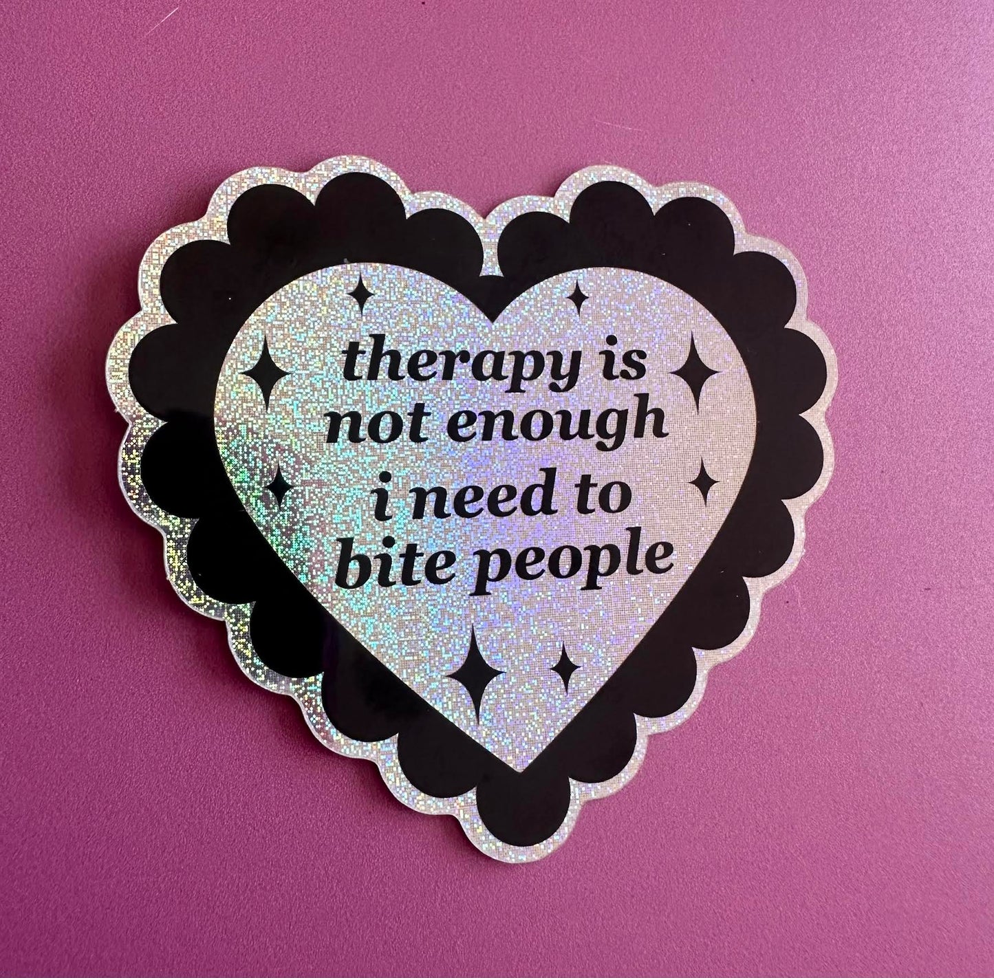 Therapy Is Not Enough I Need To Bite People Glitter Sticker