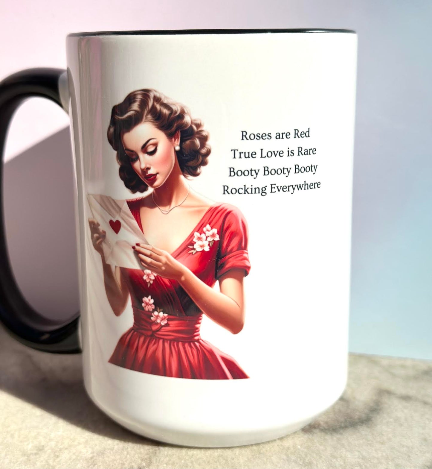 Roses Are Red True Love Is Rare Booty Booty Booty Rocking Everywhere 15 oz Mug
