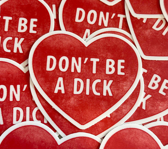 Don't Be A Dick Sticker