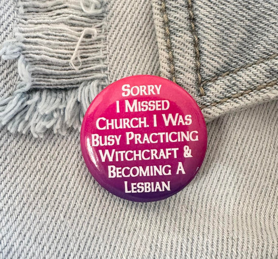 Sorry I Missed Church Button