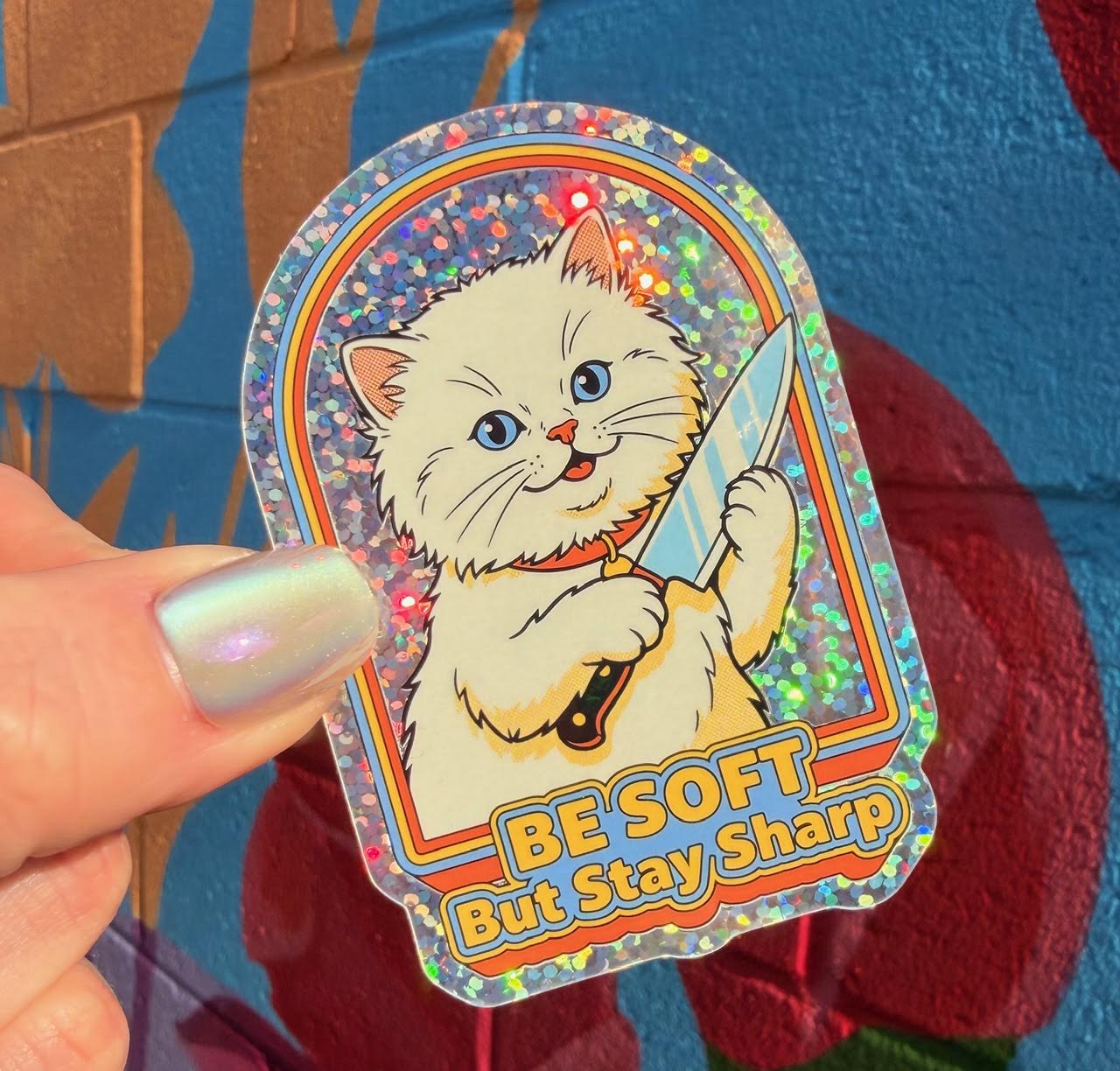 Be Soft But Stay Sharp Glitter Sticker