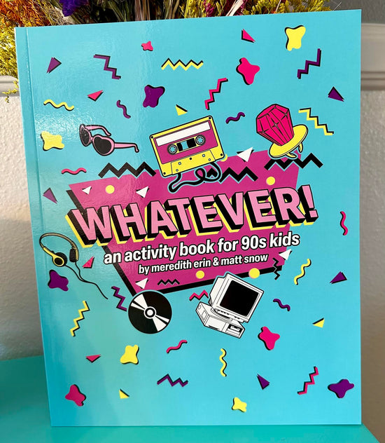 Whatever! Activity Book For 90s Kids
