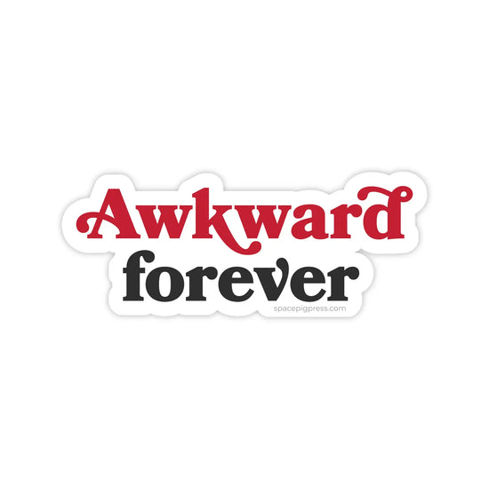 Awkward Forever Sticker