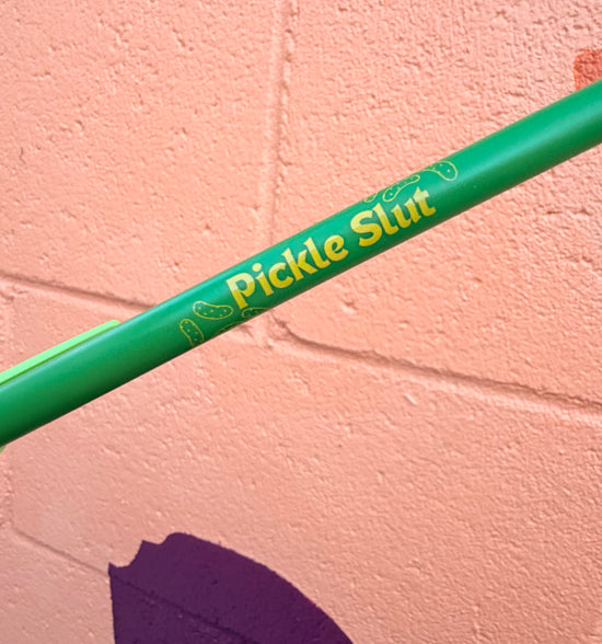 Pickle Slut Pen