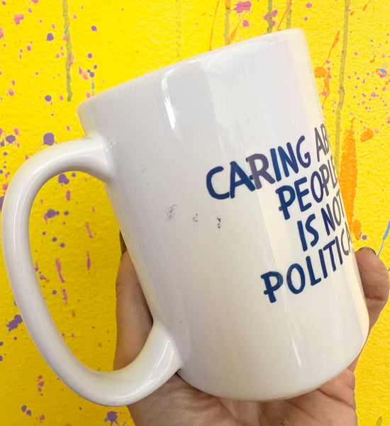 *Imperfectly Perfect Caring About People Is Not Political 15 oz Mug