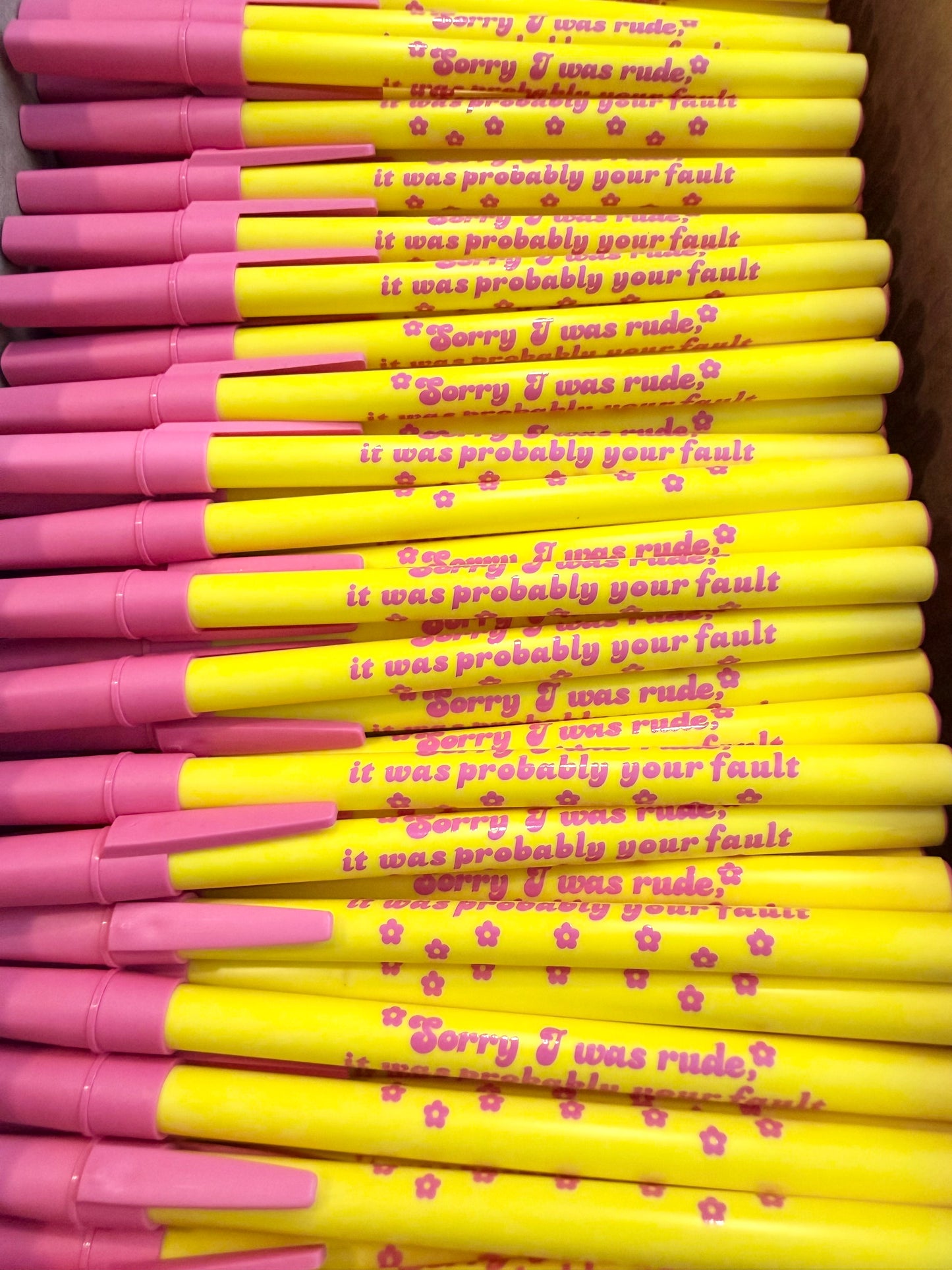 Sorry I Was Rude, It Was Probably Your Fault Pen