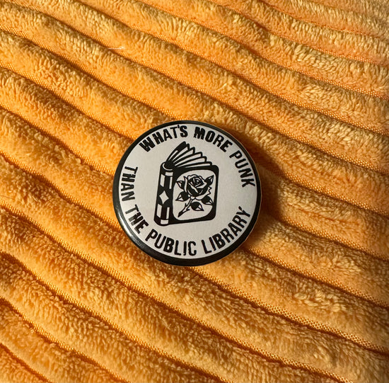 What's More Punk Than The Public Library Button