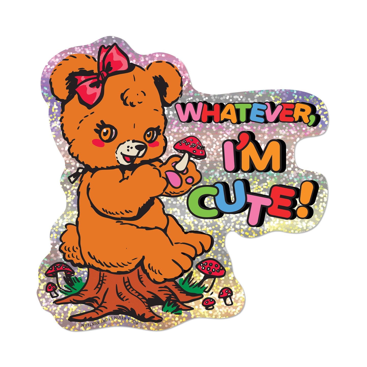Whatever I'm Cute Sticker