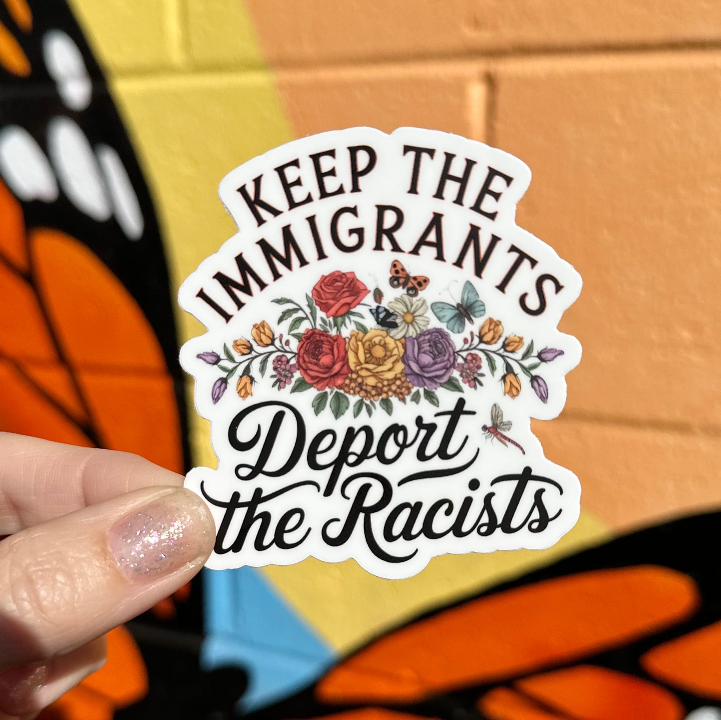 Keep The Immigrants Deport The Racists Sticker