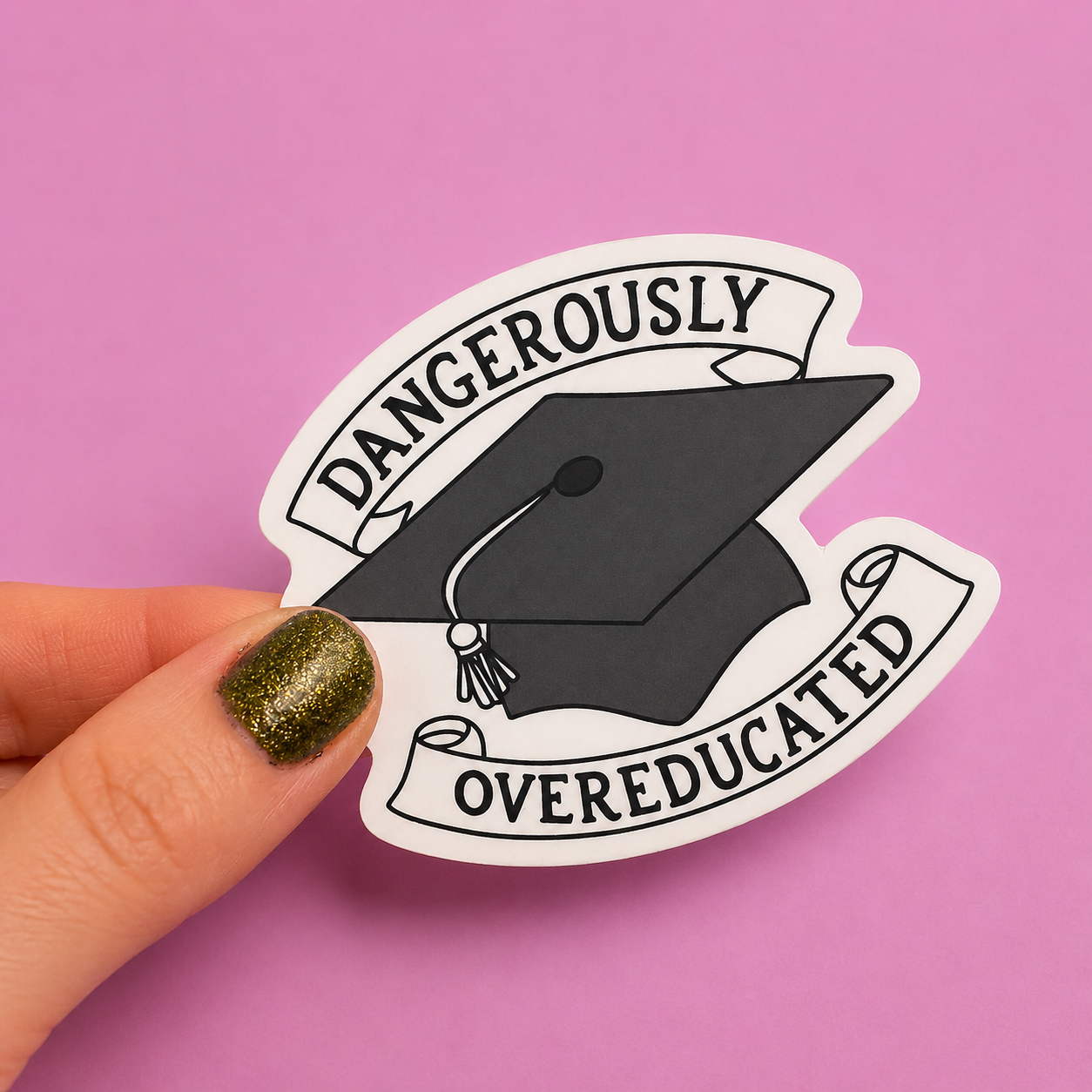 Dangerously Overeducated Sticker