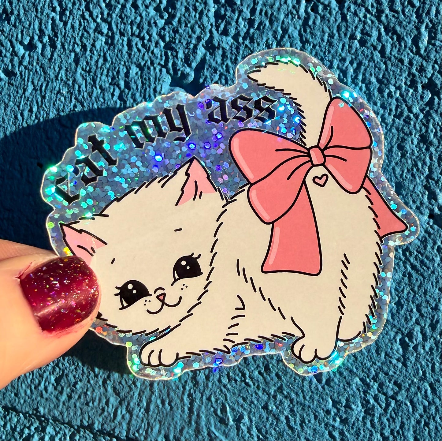 Eat My Ass Glitter Sticker