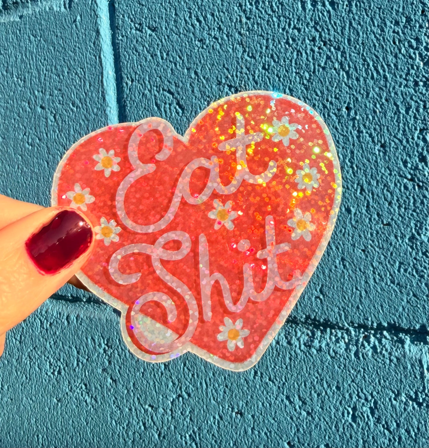 Eat Shit Glitter Sticker