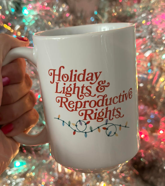 Holiday Lights & Reproductive Rights 15 oz Mug